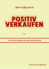 Mehr Erfolg durch positiv verkaufen