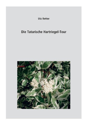 Die Tatarische Hartriegel-Tour