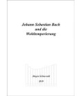 Johann Sebastian Bach und die Wohltemperierung