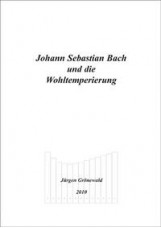 Johann Sebastian Bach und die Wohltemperierung