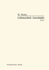 Lebensarbeit. Ausschnitte III