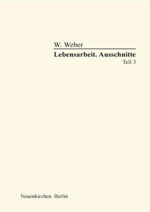 Lebensarbeit. Ausschnitte III