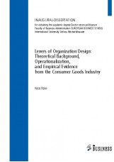 Levers of Organization Design: Theoretical Background, Operationalization, and E