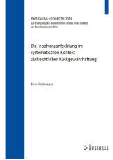 Die Insolvenzanfechtung im systematischen Kontext zivilrechtlicher Rückgewährhaf