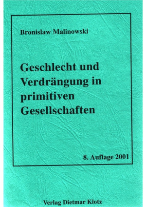 Geschlecht und Verdrängung in primitiven Gesellschaften / Geschlecht und Verdrän