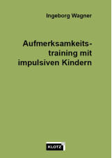 Aufmerksamkeitstraining mit impulsiven Kindern