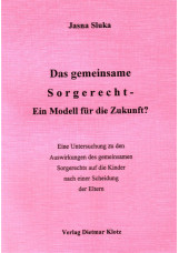 Das gemeinsame Sorgerecht - ein Modell für die Zukunft?