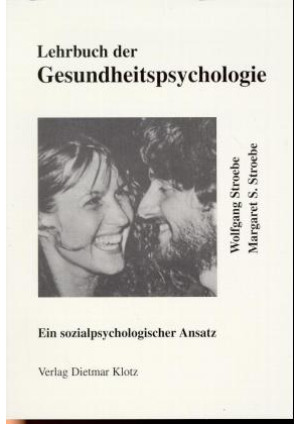 Lehrbuch der Gesundheitspsychologie. Ein sozialpsychologischer Ansatz / Lehrbuch