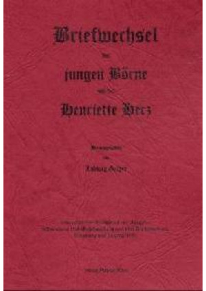 Briefwechsel des jungen Börne und der Henriette Herz / Briefwechsel des jungen B