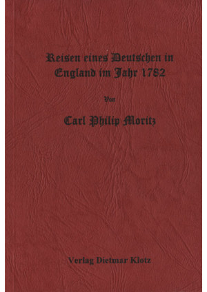 Reise eines Deutschen in England im Jahre 1782. In Briefen an Herrn Direktor Ged