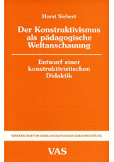 Der Konstruktivismus als pädagogische Weltanschauung