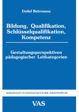 Bildung, Qualifikation, Schlüsselqualifikation, Kompetenz