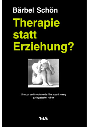 Therapie statt Erziehung?