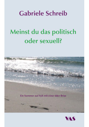 Meinst du das politisch oder sexuell?