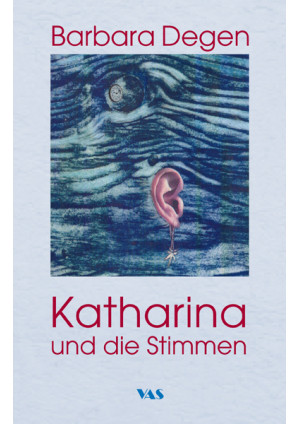 Katharina und die Stimmen