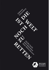 Ist die Welt noch zu retten | Die Welt ist noch zu retten