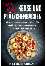 Kekse und Plätzchen backen wie Omi