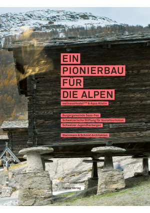 Ein Pionierbau für die Alpen