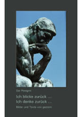 Ich blicke zurück ...Ich denke zurück ...