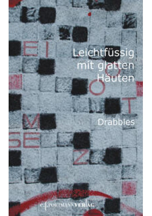 Leichtfüssig mit glatten Häuten