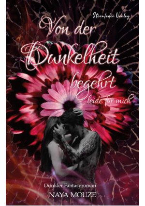 Von der Dunkelheit begehrt