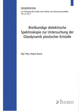 Breitbandige dielektrische Spektroskopie zur Untersuchung der Glasdynamik plasti