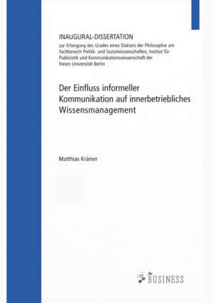 Der Einfluss informeller Kommunikation auf innerbetriebliches Wissensmanagement