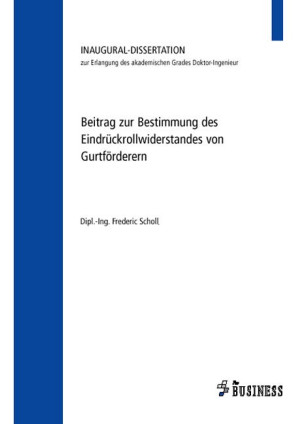 Beitrag zur Bestimmung des Eindrückrollwiderstandes von Gurtförderern