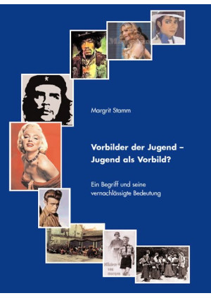 Vorbilder der Jugend - Jugend als Vorbild?