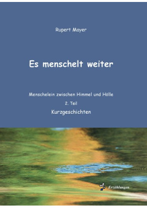 Es menschelt weiter