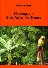 Nicaragua – Eine Reise ins Innere