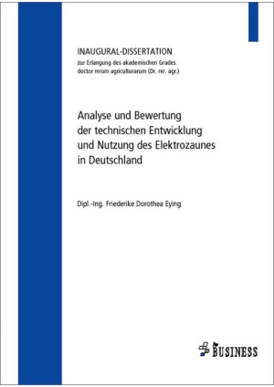 Analyse und Bewertung der technischen Entwicklung und Nutzung des Elektrozaunes 