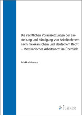 Die rechtlichen Voraussetzungen der Einstellung und Kündigung von Arbeitnehmern 