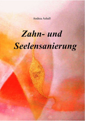 Zahn- und Seelensanierung