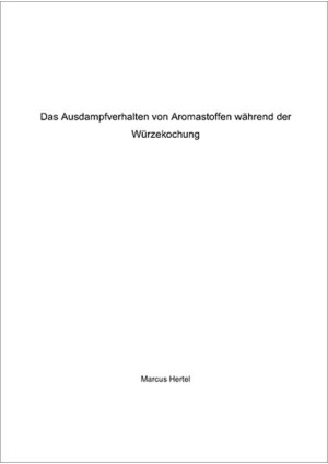 Das Ausdampfverhalten von Aromastoffen während der Würzekochung