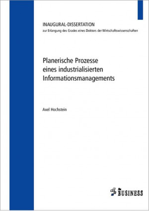 Planerische Prozesse eines industrialisierten Informationsmangements