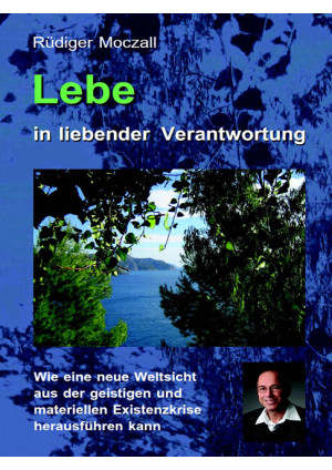 Lebe in liebender Verantwortung