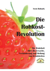 Die Rohkost-Revolution Vollversion