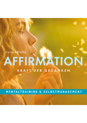 AFFIRMATION - Kraft der Gedanken