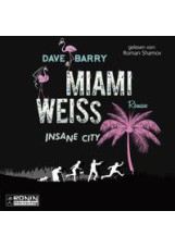 Miami Weiss. Insane City