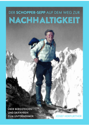 Der Schopper-Sepp auf dem Weg zur Nachhaltigkeit