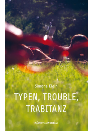 Typen, Trouble, Trabitanz