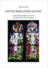 Gottes riskanter Advent