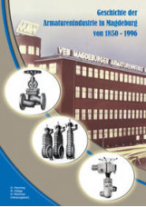 Geschichte der Armaturenindustrie in Magdeburg von 1850 bis 1996