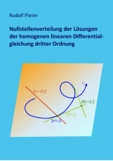 Nullstellenverteilung der Lösungen der homogenen linearen Differentialgleichung dritter Ordnung