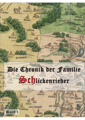 Die Chronik der Familie Schlickenrieder