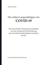 Die echten Langzeitfolgen von Covid 19