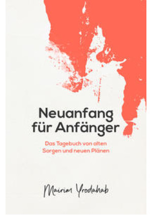 Neuanfang für Anfänger