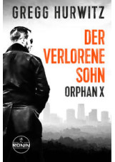 Der verlorene Sohn. Ein Orphan X Thriller