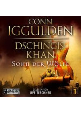 Dschingis Khan – Sohn der Wölfe